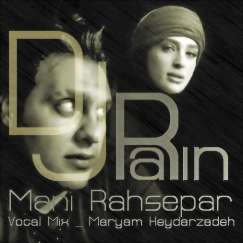 maryam heydarzadeh rain mani rahsepar remix 2022 08 07 12 51