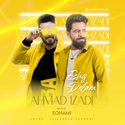 ahmad izadi eshghe delam dj sonami remix 2023 03 15 15 25