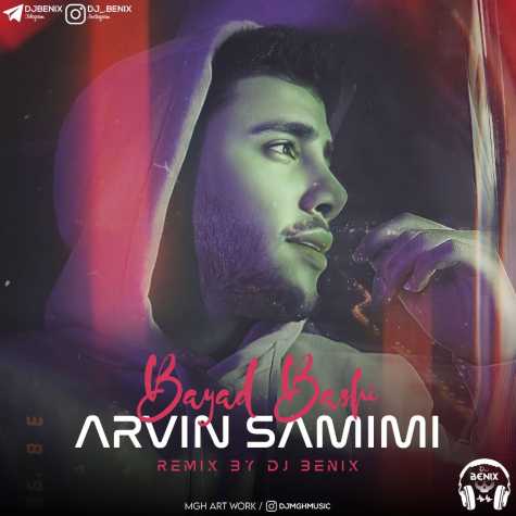 arvin samimi bayad bashi dj benix remix 2023 03 05 04 10