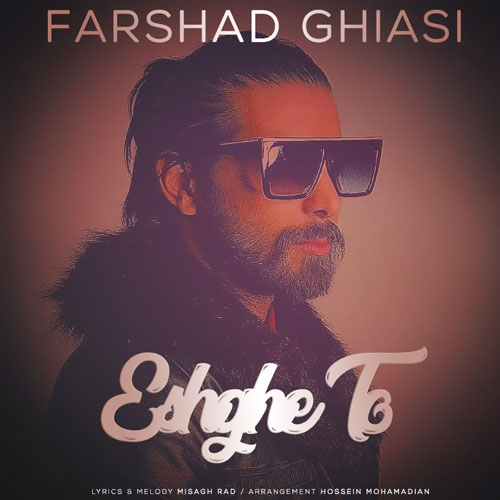 farshad ghiasi eshghe to 2023 03 13 21 45