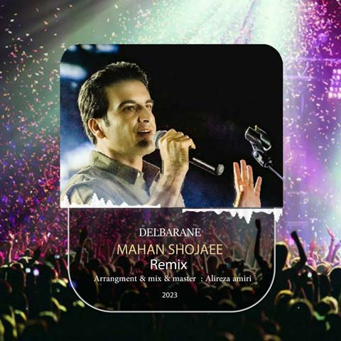 mahan shojaee delbaraneh remix 2023 03 25 13 10