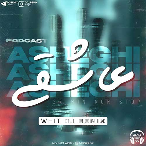 dj benix podcast asheghi 2023 04 20 22 40