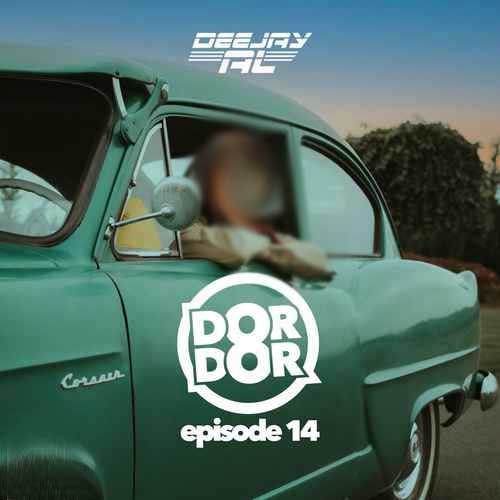 deejay al dor dor podcast episode 14 2023 06 05 13 45