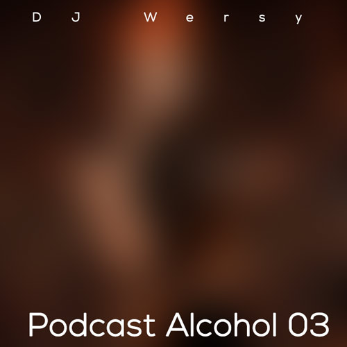 dj wersy podcast alcohol ep03 2024 02 21 19 45