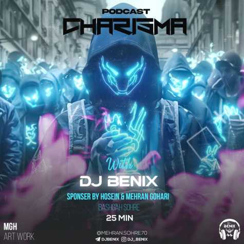 dj benix podcast charisma 2024 05 07 07 49