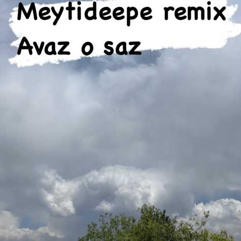 meytideepe remix avaz o saz 2024 05 09 12 28