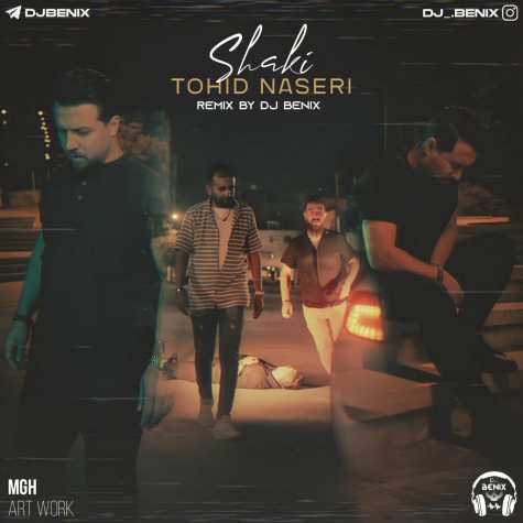 tohid naser shaki dj benix remix 2024 05 14 18 24