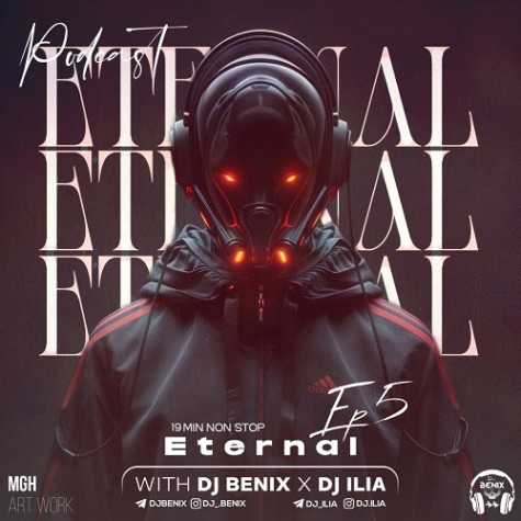 dj benix dj ilia podcast eternal 05 2024 07 01 17 49