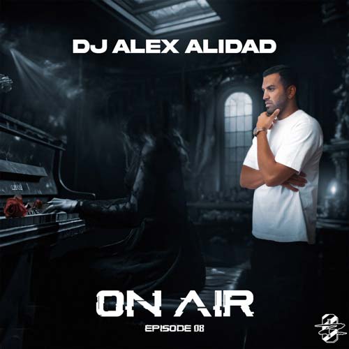 dj alex alidad podcast 08 on air 2024 08 27 16 24