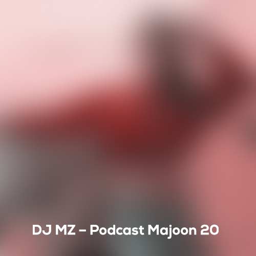 dj mz podcast majoon 20 2024 09 22 16 06