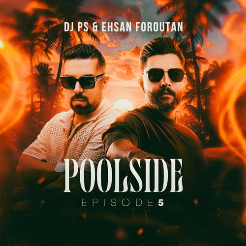 dj ps ehsan foroutan poolside 5 2024 09 29 08 57