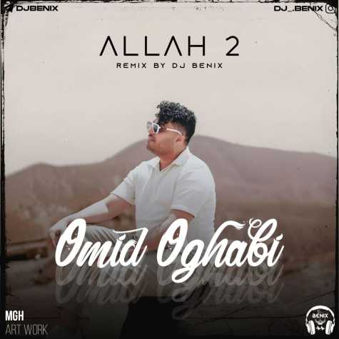 omid oghabi allah 2 dj benix remix 2024 09 16 12 39