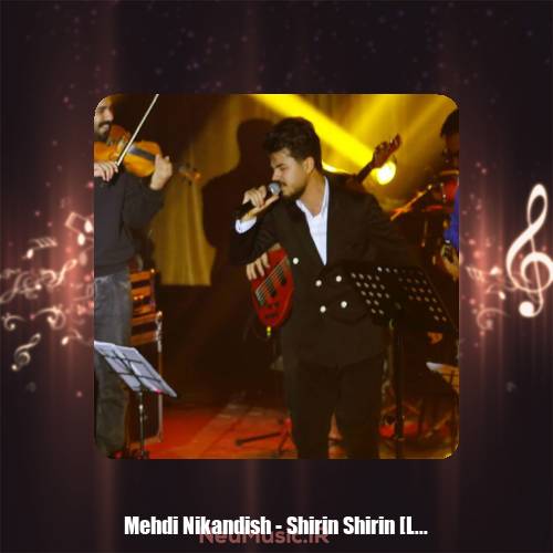 mehdi nikandish shirin shirin live in consert 2024 12 27 23 11