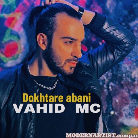 vahid mc dokhtare abani 2024 12 17 13 24