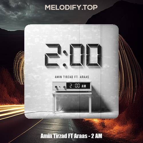 amin tirzad ft araas 2 am 2025 01 11 16 52