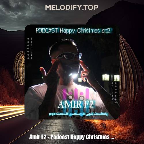 amir f2 podcast happy christmas 02 2025 01 01 16 38