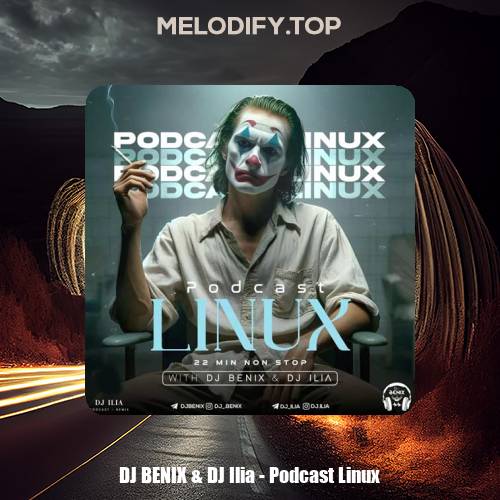 dj benix dj ilia podcast linux 2025 01 15 00 29