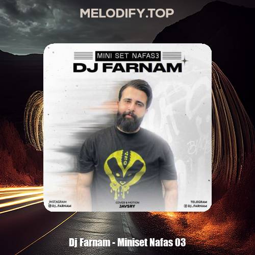 dj farnam miniset nafas 03 2025 01 13 14 20