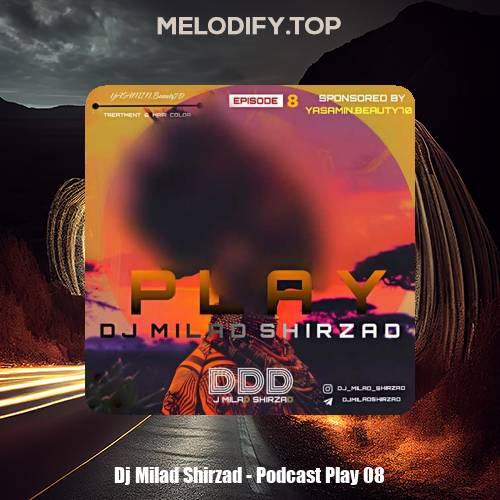 dj milad shirzad podcast play 08 2025 01 12 12 40