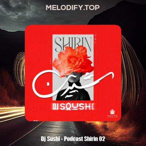 dj sushi podcast shirin 02 2025 01 30 11 54