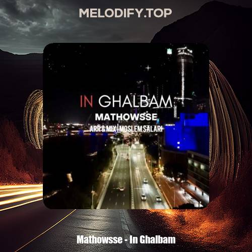 mathowsse in ghalbam 2025 01 07 18 02