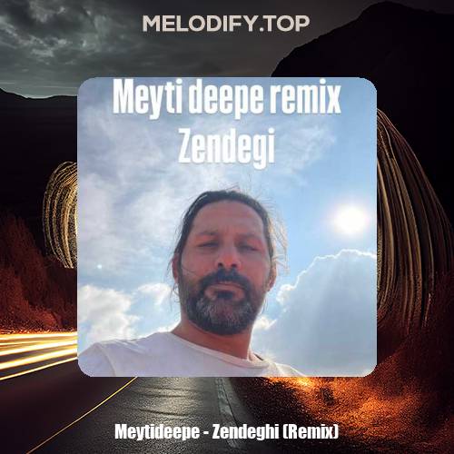 meytideepe zendeghi remix 2025 01 20 18 51