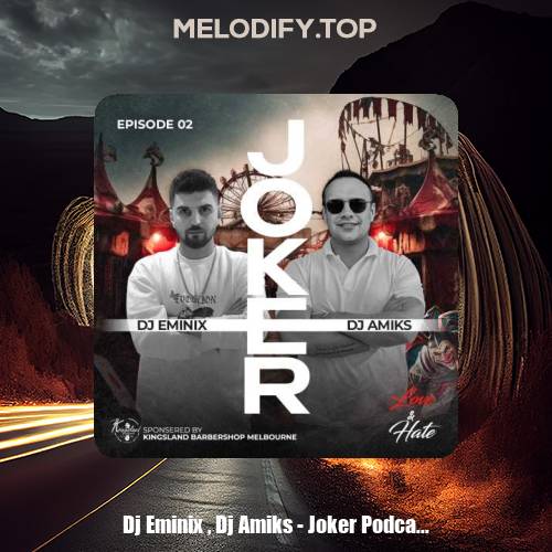 dj eminix dj amiks joker podcast 2 2025 02 20 17 05