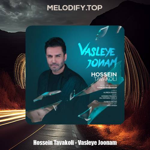 hossein tavakoli vasleye joonam 2025 02 02 08 47