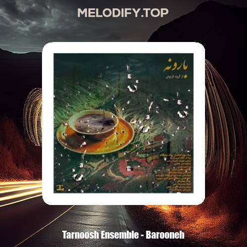 tarnoosh ensemble barooneh 2025 02 16 12 43